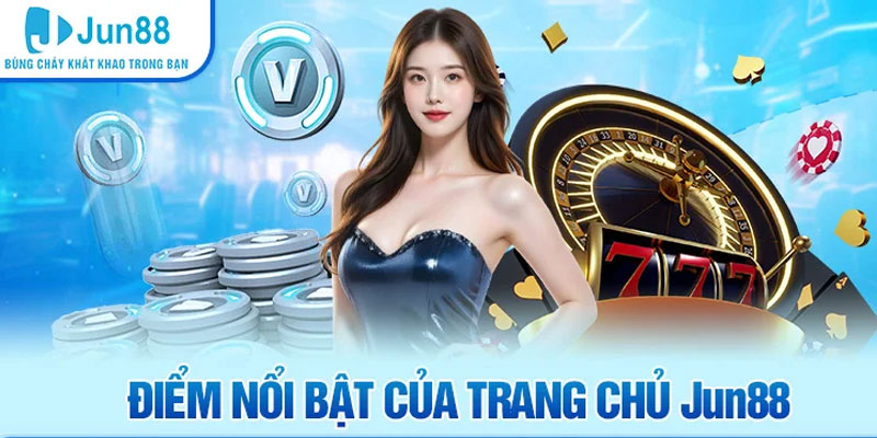 Jun88 – Tổng Quan Trang Chủ Nền Tảng Giải Trí Trực Tuyến Hiện Đại