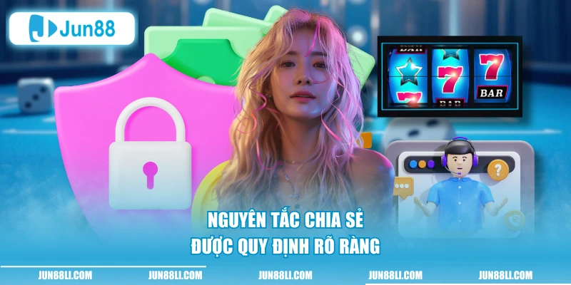 Nguyên tắc chia sẻ được quy định rõ ràng