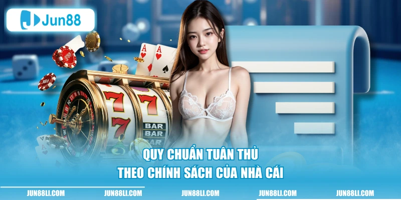 Quy chuẩn tuân thủ theo chính sách của nhà cái